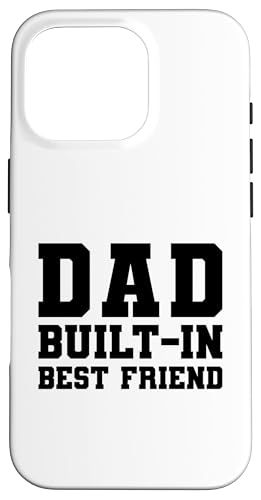 Dad Built-In Best Friend Hülle für iPhone 16 Pro Dad Built-In Best Friend Hülle für iPhone 16 Pro von Daddy Built-In Best Friend