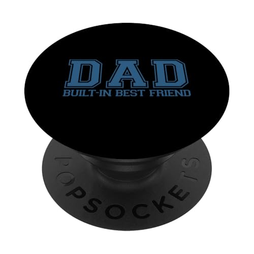 Dad Built-In Best Friend PopSockets Klebender PopGrip Dad Built-In Best Friend PopSockets Klebender PopGrip von Daddy Built-In Best Friend