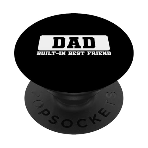 Dad Built-In Best Friend PopSockets Klebender PopGrip Dad Built-In Best Friend PopSockets Klebender PopGrip von Daddy Built-In Best Friend