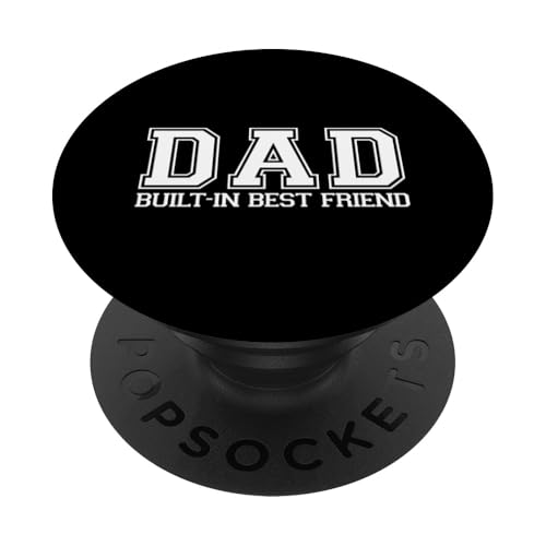 Dad Built-In Best Friend PopSockets Klebender PopGrip Dad Built-In Best Friend PopSockets Klebender PopGrip von Daddy Built-In Best Friend