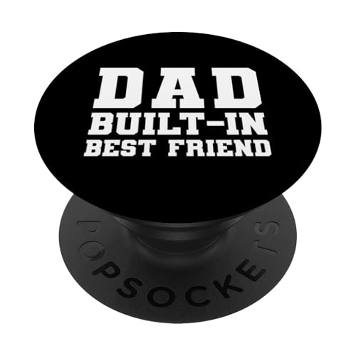Dad Built-In Best Friend PopSockets Klebender PopGrip Dad Built-In Best Friend PopSockets Klebender PopGrip von Daddy Built-In Best Friend