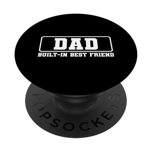 Dad Built-In Best Friend PopSockets Klebender PopGrip Dad Built-In Best Friend PopSockets Klebender PopGrip von Daddy Built-In Best Friend