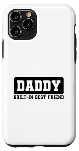 Daddy Built-In Best Friend Hülle für iPhone 11 Pro von Daddy Built-In Best Friend