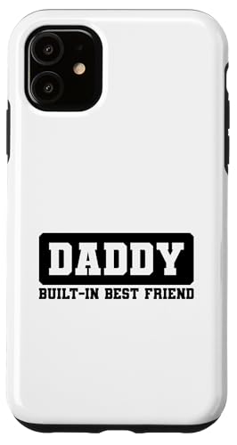 Daddy Built-In Best Friend Hülle für iPhone 11 von Daddy Built-In Best Friend