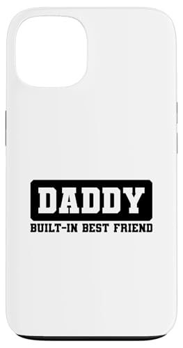 Daddy Built-In Best Friend Hülle für iPhone 13 von Daddy Built-In Best Friend