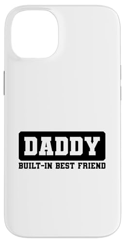 Daddy Built-In Best Friend Hülle für iPhone 14 Plus von Daddy Built-In Best Friend