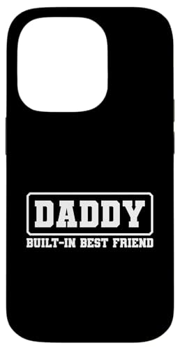 Daddy Built-In Best Friend Hülle für iPhone 14 Pro von Daddy Built-In Best Friend