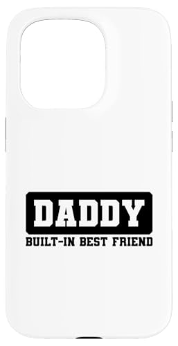 Daddy Built-In Best Friend Hülle für iPhone 15 Pro von Daddy Built-In Best Friend