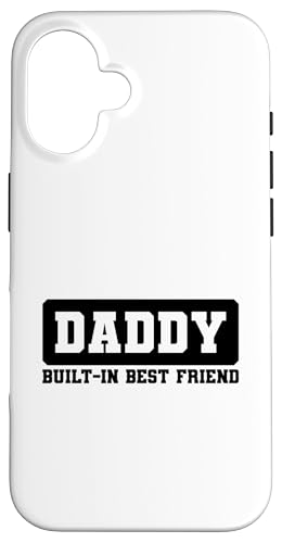 Daddy Built-In Best Friend Hülle für iPhone 16 von Daddy Built-In Best Friend