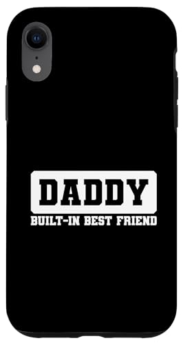 Daddy Built-In Best Friend Hülle für iPhone XR von Daddy Built-In Best Friend