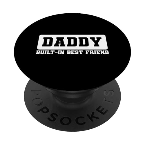 Daddy Built-In Best Friend PopSockets Klebender PopGrip Daddy Built-In Best Friend PopSockets Klebender PopGrip von Daddy Built-In Best Friend