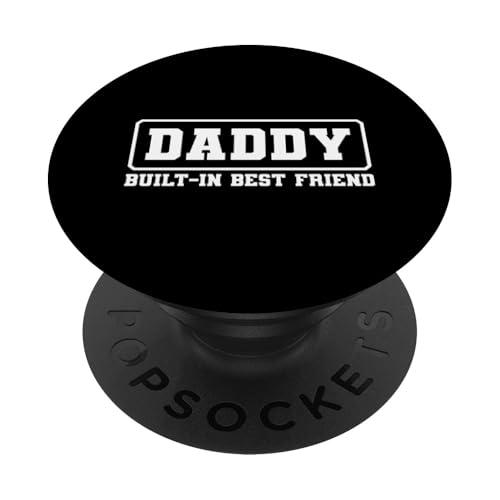 Daddy Built-In Best Friend PopSockets Klebender PopGrip Daddy Built-In Best Friend PopSockets Klebender PopGrip von Daddy Built-In Best Friend