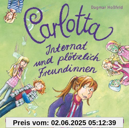 Carlotta - Internat und Plötzlich Freundinnen Bd.2 Carlotta - Internat und Plötzlich Freundinnen Bd.2 von Dagmar Hoßfeld