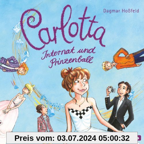 Carlotta-Internat und Prinzenball  (Band 4) von Dagmar Hoßfeld