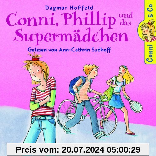 Conni, Phillip und das Supermädchen von Dagmar Hoßfeld