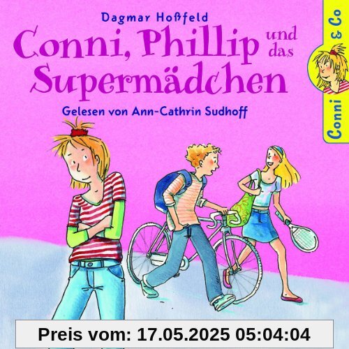 Conni, Phillip und das Supermädchen von Dagmar Hoßfeld