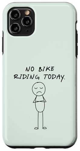 Lustiges No Bike Riding Today | Bike Lover Hülle für iPhone 11 Pro Max von Daily Bike Lovers
