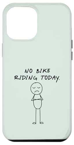 Lustiges No Bike Riding Today | Bike Lover Hülle für iPhone 12 Pro Max von Daily Bike Lovers
