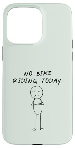 Lustiges No Bike Riding Today | Bike Lover Hülle für iPhone 15 Pro Max von Daily Bike Lovers