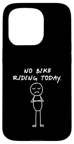 Lustiges No Bike Riding Today | Bike Lover Hülle für iPhone 15 Pro von Daily Bike Lovers