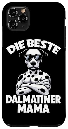 Beste Dalmatiner Mama Hunde Muttertag Frauchen Hundehalterin Hülle für iPhone 11 Pro Max von Dalmatiner Hundebesitzer Hund Mommy Mutter