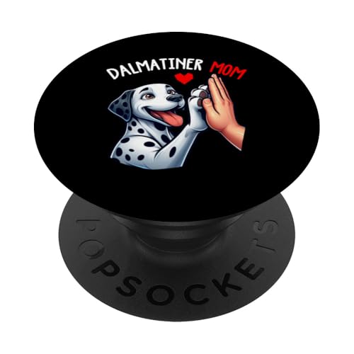 Mom Dalmatiner Hunde Mama Muttertag Frauchen Hundehalterin PopSockets Klebender PopGrip von Dalmatiner Hundebesitzer Hund Mommy Mutter