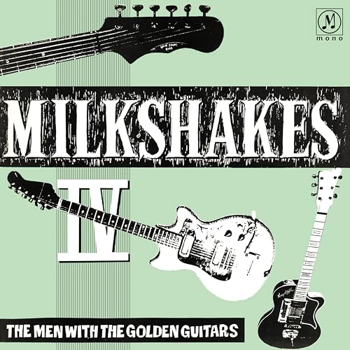Milkshakes IV: the Men With the Golden Guitars [Vinyl LP] von Damaged Goods / Cargo