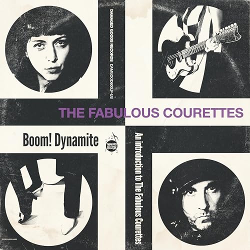 Boom! Dynamite (An Introduction to the Courettes) von Damaged Goods Records