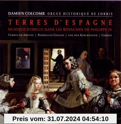 Orgelmusik zur Zeit Philipp IV von Damien Colcomb