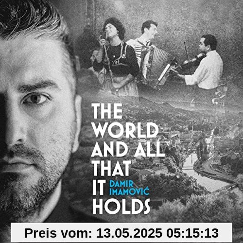 The World and all that it holds von Damir Imamovic