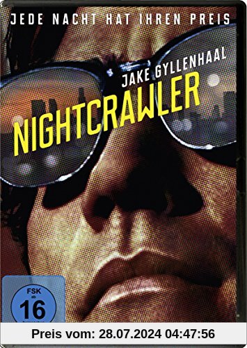 Nightcrawler - Jede Nacht hat ihren Preis von Dan Gilroy