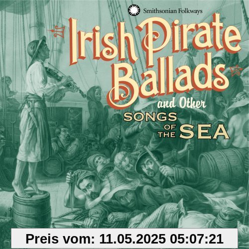 Irish Pirate Ballads and Other Songs of the Sea Irish Pirate Ballads and Other Songs of the Sea von Dan Milner