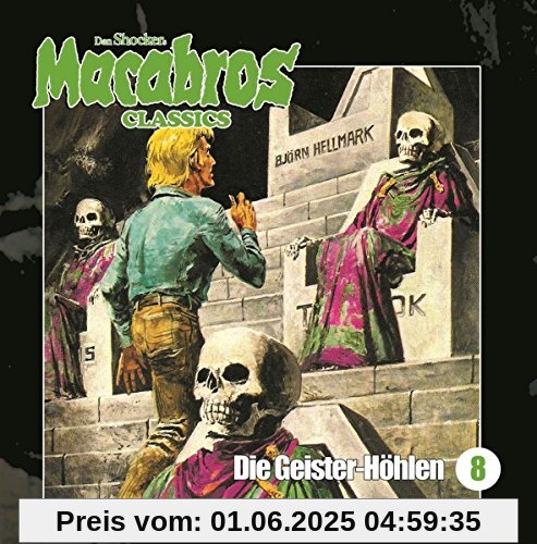 Macabros Classics-die Geister-Höhlen Folge 8 Macabros Classics-die Geister-Höhlen Folge 8 von Dan Shocker