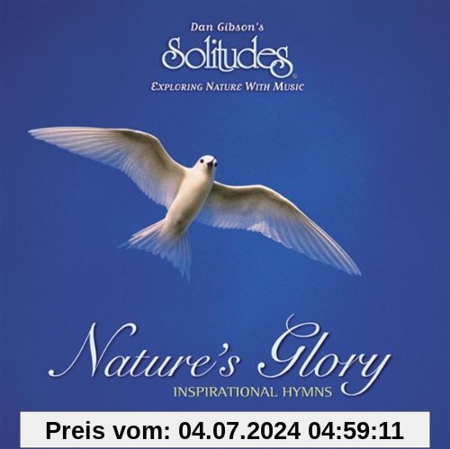 Nature's Glory von Dan [Solitudes] Gibson