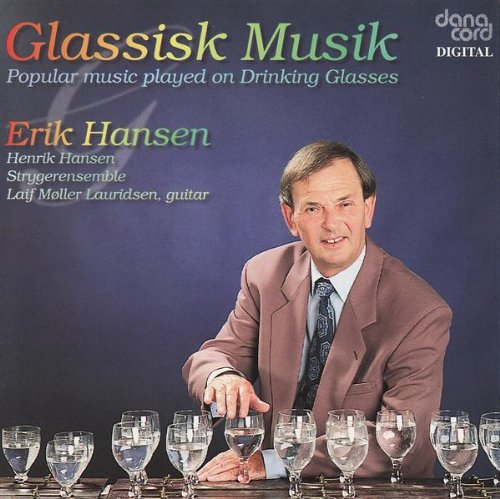 Glassisk Musik (Popular Music Played On Drinking Glasses) von Danacord (Klassik Center Kassel)