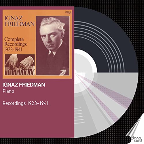 Ignaz Friedman: Sämtliche Aufnahmen 1923-1941 Ignaz Friedman: Sämtliche Aufnahmen 1923-1941 von Danacord Records