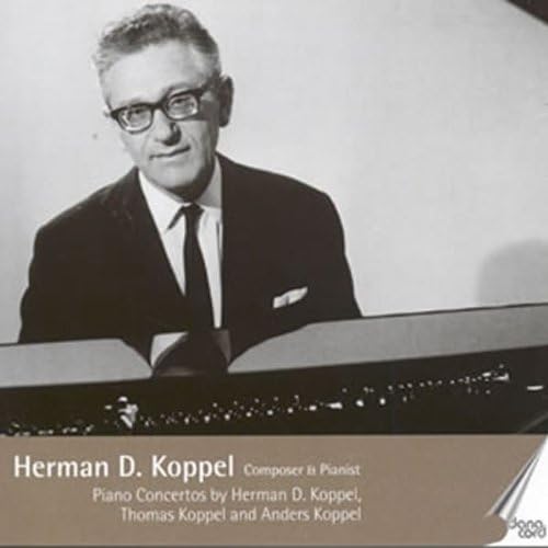 Herman D. Koppel Piano - Herman D. Koppel - Composer And Pia von Danacord