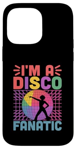I'm A Disco Fanatic Vintage 70's Dancing Retro Dance Music Hülle für iPhone 14 Pro Max von Dancer Dancing Disco 70's Themed Vintage Gift
