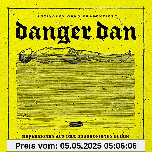 Reflexionen aus dem Beschönigten Leben Reflexionen aus dem Beschönigten Leben von Danger Dan