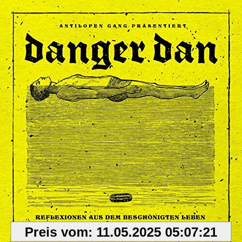 Reflexionen aus dem Beschönigten Leben von Danger Dan