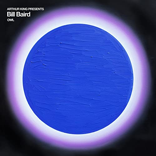 Arthur King Presents Bill Baird: Owl [Vinyl LP] von Dangerbird