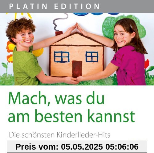 Mach, was du am besten kannst - Die schönsten Kinderlieder-Hits von Daniel Kallauch