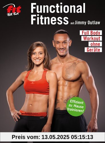 Fit for Fun - Functional Fitness mit Jimmy Outlaw - Full Body Workout ohne Geräte Fit for Fun - Functional Fitness mit Jimmy Outlaw - Full Body Workout ohne Geräte von Daniel Stegen