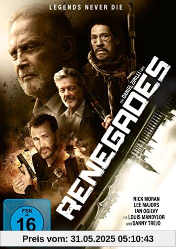 Renegades - Legends Never Die von Daniel Zirilli