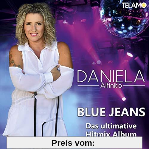 Blue Jeans (das Ultimative Hitmix Album) von Daniela Alfinito