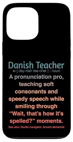Dänische Lehrerin Hülle für iPhone 13 Pro Max von Danish Teacher Gifts & Tees