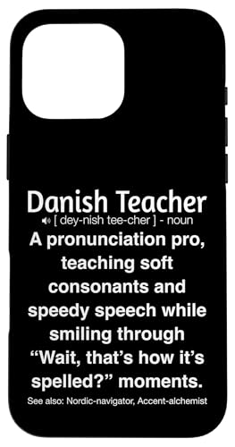 Dänische Lehrerin Hülle für iPhone 16 Pro Max von Danish Teacher Gifts & Tees