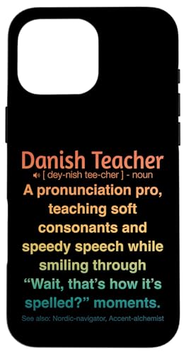 Dänische Lehrerin Hülle für iPhone 16 Pro Max von Danish Teacher Gifts & Tees