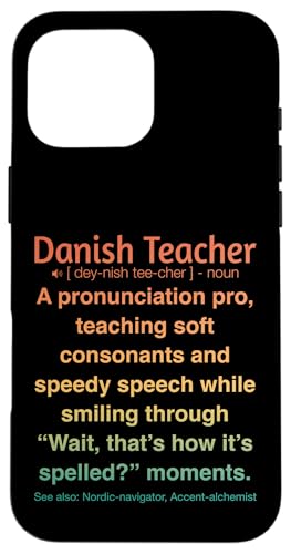 Dänische Lehrerin Hülle für iPhone 16 Pro Max von Danish Teacher Gifts & Tees