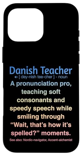 Dänische Lehrerin Hülle für iPhone 16 Pro Max von Danish Teacher Gifts & Tees